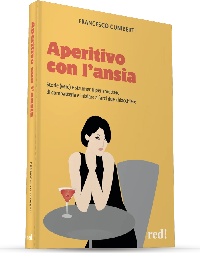 Il libro Aperitivo con l’ansia di Francesco Cuniberti, edizioni red!